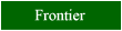 Click here for a review of Frontier